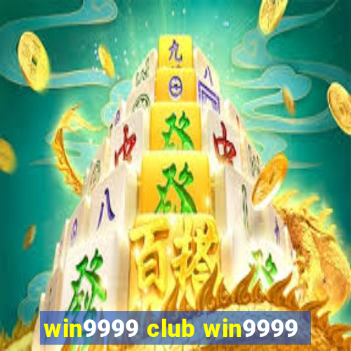 win9999 club win9999